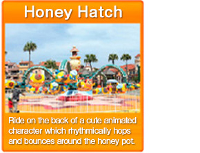 Honey Hatch　Ride on the back of a cute animated character which rhythmically hops and bounces around the honey pot.